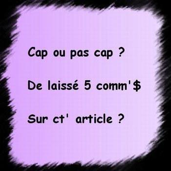 T CAP OU PAS CAP