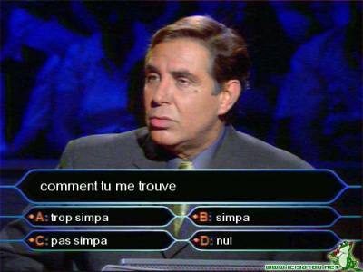 COMMENT TU ME TROUVE TOI !!!